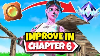 How To ACTUALLY Improve FAST In Fortnite Chapter 6!