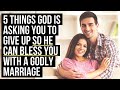 If You Want to Be Married, God Is Asking You to Let Go of . . .