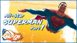 Superman’s Final Days (All Star Superman: Part 1)