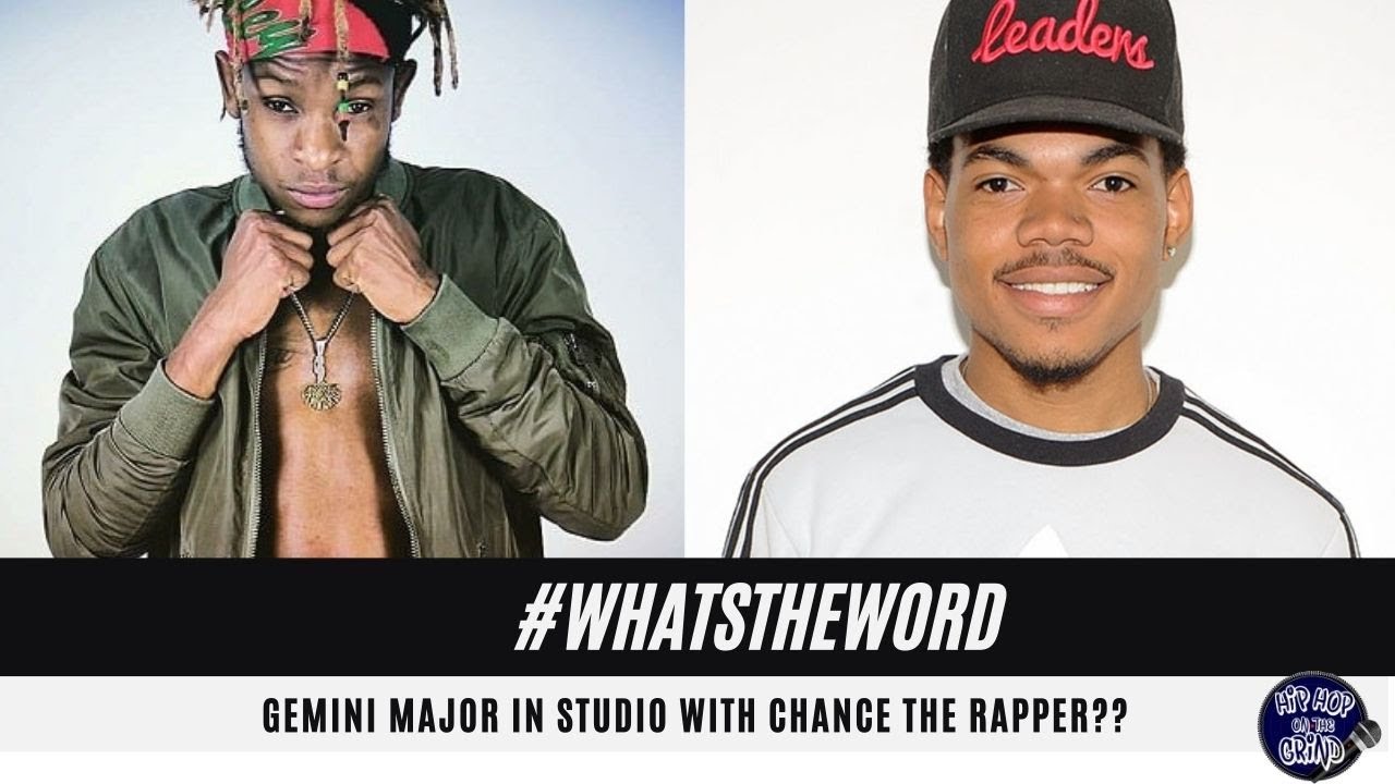 #WhatsTheWord | Gemini Major in studio with Chance The Rapper??