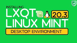 How to Install LXQt Desktop Environment on Linux Mint 20.3 | Installing LXQt on Linux Mint 20.3 Una