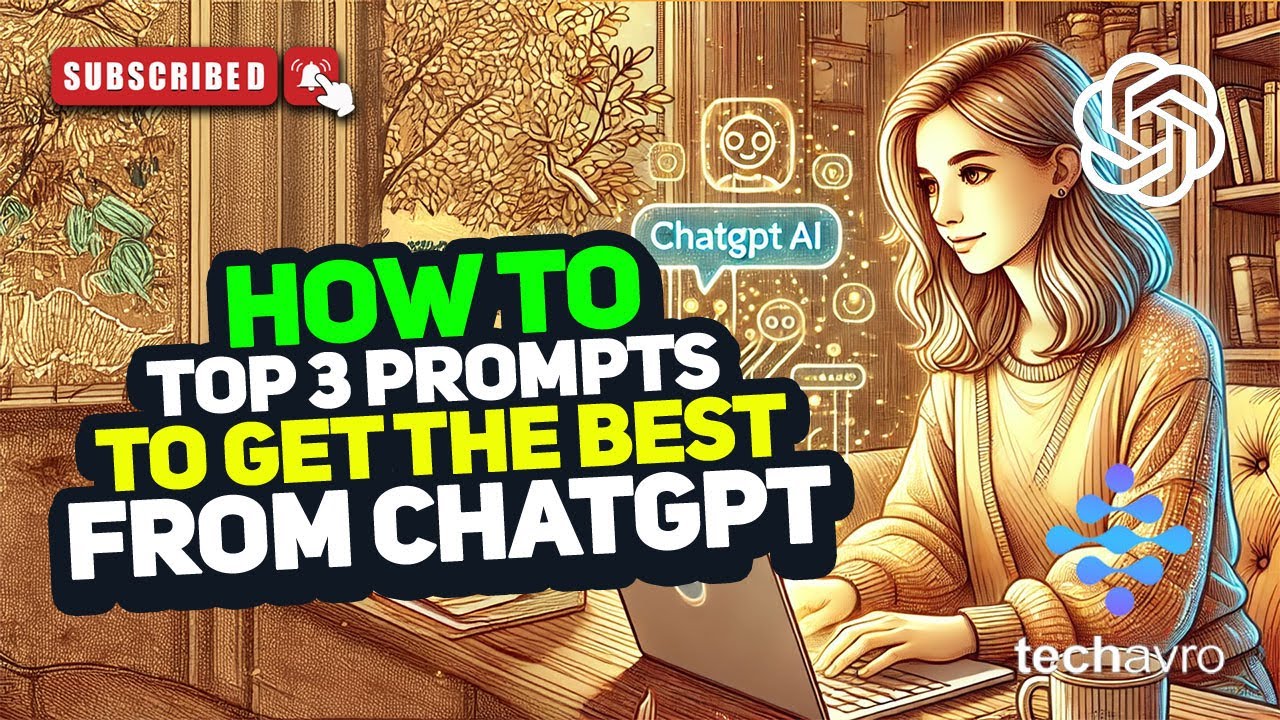 Top 3 Prompts to Get the Best from ChatGPT 2025 - YouTube