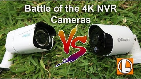 Reolink 4K NVR vs Swann 4K NVR Security Cameras