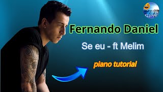 Fernando Daniel Se Eu ft. Melim piano tutorial yES pIANO