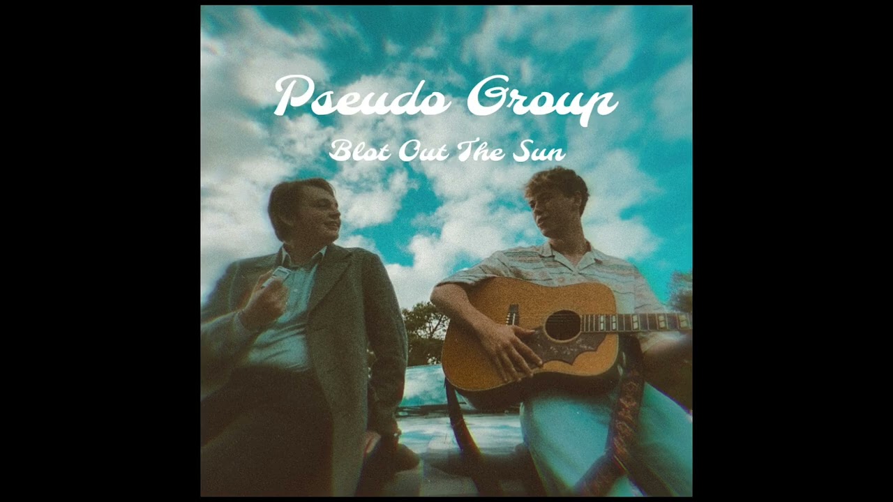 Pseudo Group - Blot Out The Sun