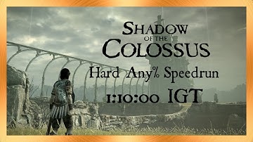 Hard Any% Speedrun - 1:10:00 IGT - Shadow of the Colossus