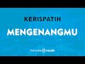 Mengenangmu - Kerispatih (KARAOKE VERSION)