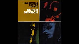 Mike Bloomfield, Al Kooper & Steve Stills - Blues For Nothing