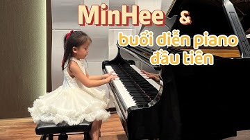 MinHee và buổi diễn piano đầu tiên trong đời | Em bé nói tiếng Anh MinHee | growwithminhee