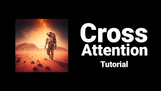 Cross Attention | Method Explanation | Math Explained