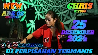 DJ PERPISAHAN TERMANIS || DJ CHRIS MP CLUB PEKANBARU 25 DESEMBER 2023 || AWAS JANGAN GALAU-GALAU