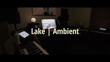 Lake (Studio Edition) | ASM Hydrasynth | Arturia MicroFreak | Elektron Digitakt II | Ambient