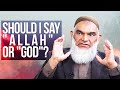 Should I Say "ALLAH" or "GOD"? | Dr. Shabir Ally