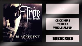 Trae Tha Truth - Tha Blackprint [#8 - Rollin]