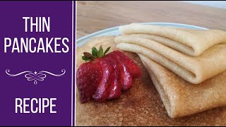 Thin pancakes recipe | How to make thin pancakes with milk?