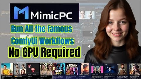 MimicPC: Run Any AI Workflow Online – No GPU, No Limits! 🚀🔥