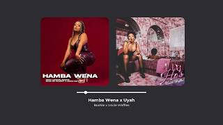 Hamba Wena x Uyah Mashup  (Boohle x Uncle waffles).