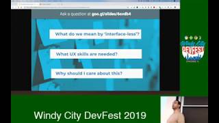 Windy City DevFest 2019 - How To Translate Your UX Skills To An Interface-less World