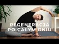 Regeneracja po Całym Dniu | Wieczorna Joga