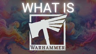 What is Warhammer?