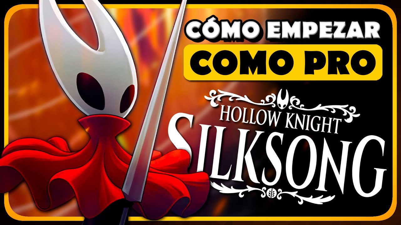 🚀 Cómo EMPEZAR como un PRO en SILKSONG #1