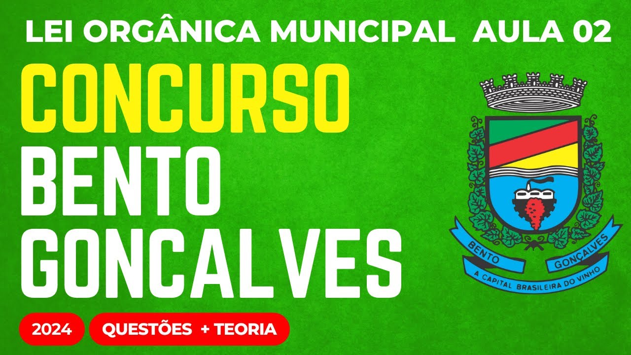 Lei Orgânica Municipal Aula 02 Bento Gonçalves RS 2024