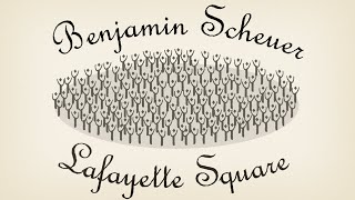 Benjamin Scheuer - LAFAYETTE SQUARE [Official Lyric Video]