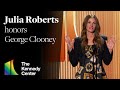 Julia Roberts honors George Clooney | 45th Kennedy Center Honors