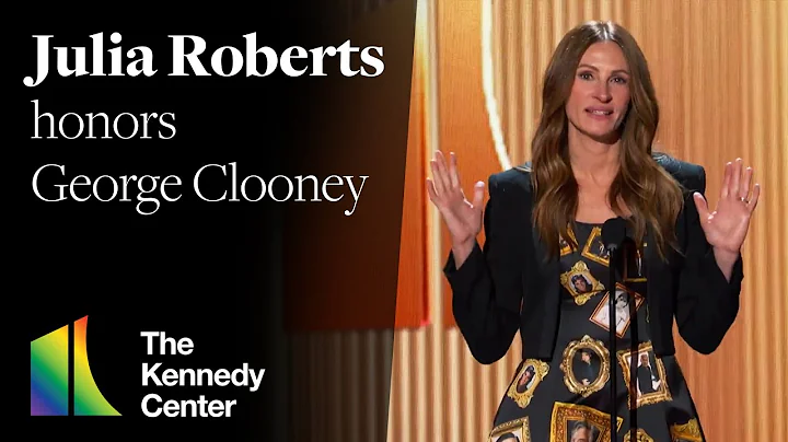 Julia Roberts honors George Clooney | 45th Kennedy...