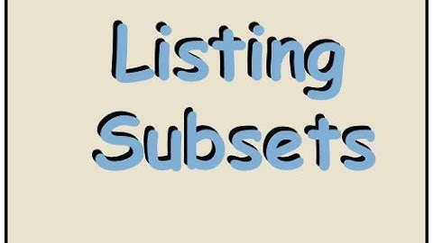 Listing and Counting Subsets - Lecture