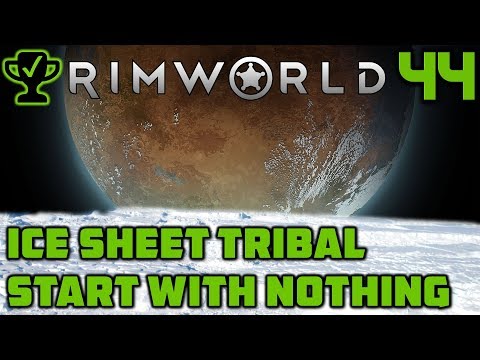 Spring Cleaning - Rimworld Ice Sheet Tribal Ep. 44 [Rimworld 1.0 Ice Sheet Challenge]