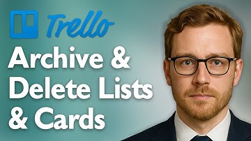How To Archive And Delete Trello Lists And Cards [2025 Guide]