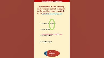 A synchronous motor running under normal excitation adjusts to load increases essentially by increas