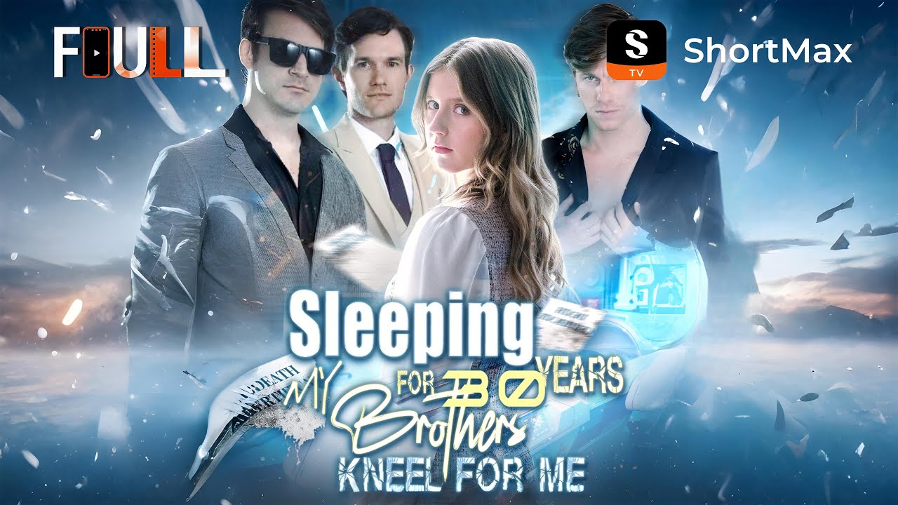 📺【FULL】 Sleeping for 30 years, My Brothers Kneel for me | ShortMax - Watch Dramas & Show