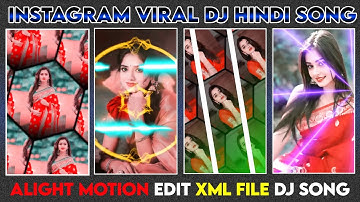 New Instagram trending dj hindi song _ XML FILE alight motion editing by Rajkumar Singh 