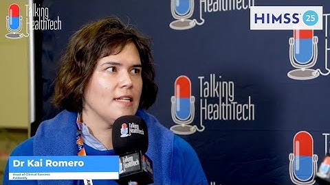 HIMSS 2025: Dr Kai Romero, Evidently