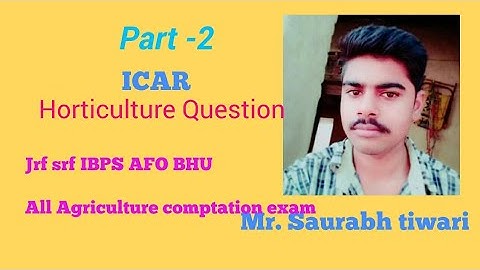 #Smartkrishiindia #horticulturebasicjrfsrf Part -2 Horticulture basic questions icar jrf srf BHU