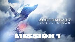 Ace Combat 7 - Mission 1