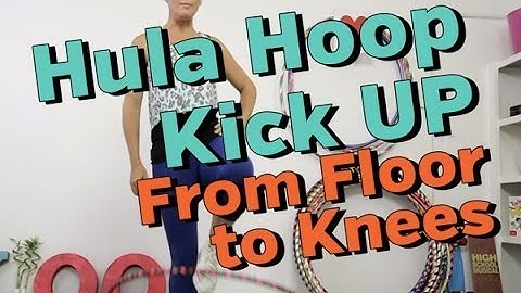 Hula Hoop Kick Up - From Floor to Knees