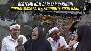 EMAK BERTEMU KDM DI PASAR CARINGIN | CURHAT MASA LALU | ENDINGNYA BIKIN HARU