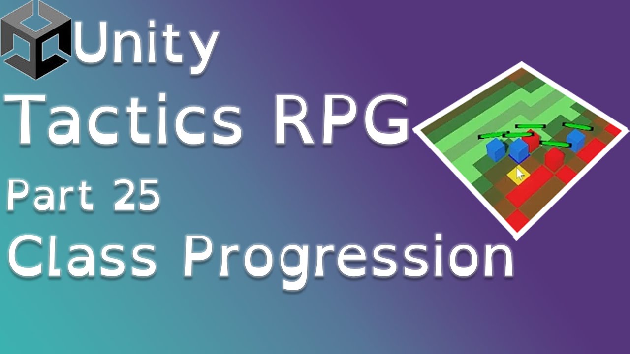 Unity Tactics RPG Tutorial Part 25: Class Progression - YouTube