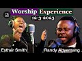 Worship Experience with Esther Smith & Randy Agyemang - 12/3/2023