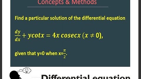 Find the particular solution of the differential equation. dy/dx+ycotx=4xcosecx,(x≠0), given that...