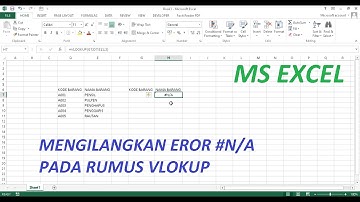 Tutorial Excel - Cara menghilangkan #N/A pada rumus VLOOKUP
