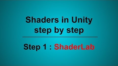 Shaders in Unity, Step 1 : Shaderlab