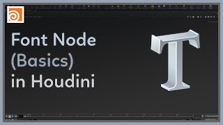 #122 The Font Node (Basics) in Houdini