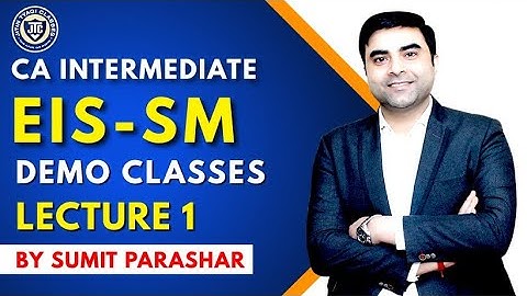 CA Inter EIS SM   Automated Business Process Lecture 1   By Sumit Parashar