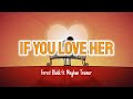 If You Love Her - Forest Blakk feat. Meghan Trainor (Lyrics)