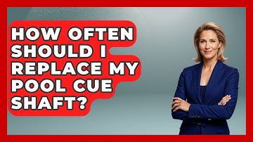 How Often Should I Replace My Pool Cue Shaft? - Billiards Hustlers