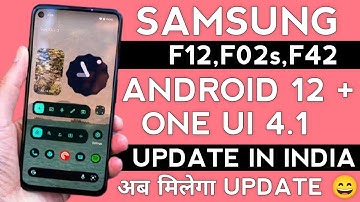 Samsung F12,F42,F02s : OneUI 4.1/Android 12 Update🔥| What
